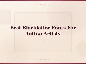 Best Blackletter Fonts for Tattoo Artists - Top Font Collections for Stunning Ink Designs
