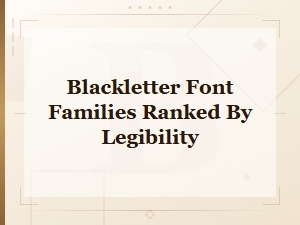 Most Legible Blackletter Font Families Ranked for Modern Use