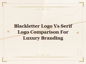 Blackletter Logo vs Serif Logo: Which Is Best for Luxury Branding?