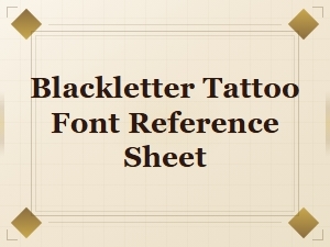 Blackletter Tattoo Font Reference Sheet for Lettering Inspiration